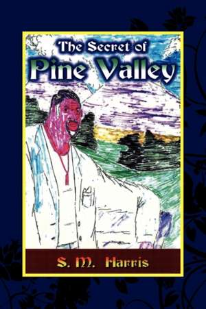 The Secret of Pine Valley de Stephen Harris