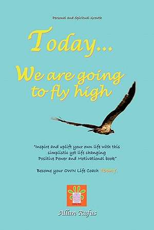 Today . . . We Are Going to Fly High de Allan Rufus