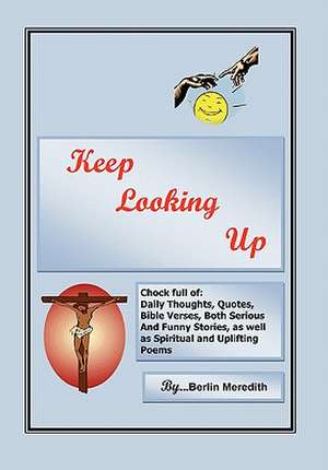 Keep Looking Up de Berlin R. Meredith