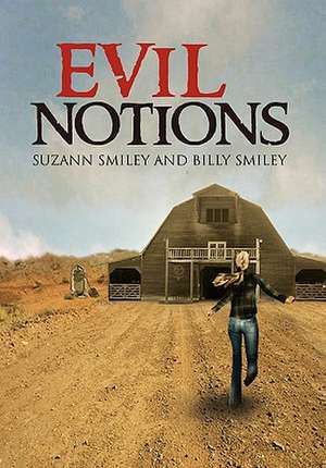 Suzann Smiley and Billy Smiley: Evil Notions