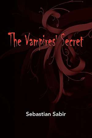 The Vampires' Secret de Sebastian Sabir