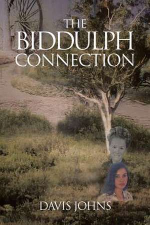 The Biddulph Connection de Davis Johns