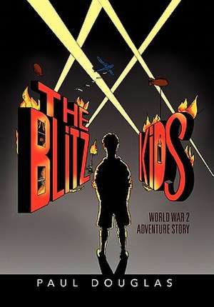 The Blitz Kids de Paul Douglas