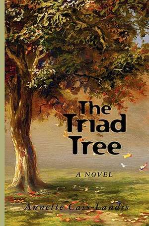 The Triad Tree de Annette Cass-Landis