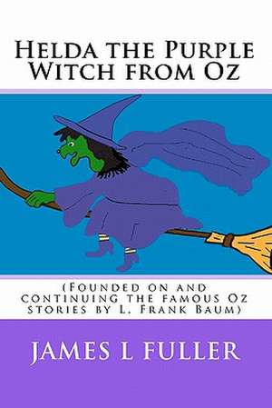 Helda the Purple Witch from Oz de James L. Fuller