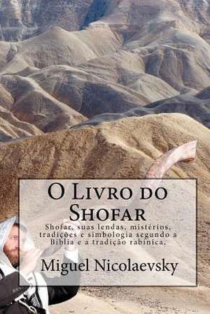 O Livro Do Shofar de Miguel Nicolaevsky