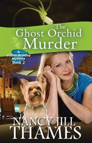 The Ghost Orchid Murder de Nancy Jill Thames