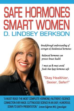 Safe Hormones, Smart Women de D. Lindsey Berkson