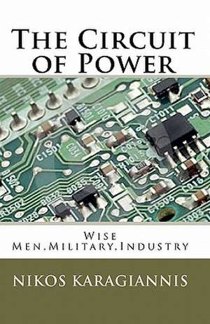 The Circuit of Power de Nikos Karagiannis