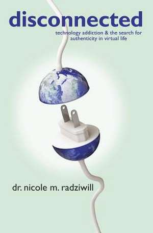 Disconnected de Nicole M. Radziwill