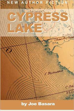 Cypress Lake: 365 Days a Year de Joe Basara