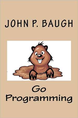 Go Programming de John P. Baugh