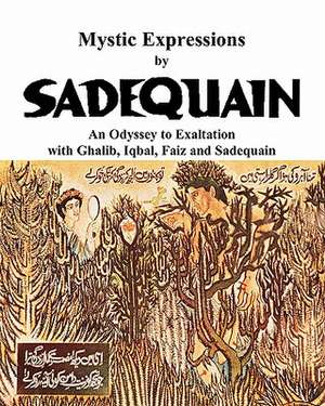 Mystic Expressions by Sadequain de Dr Salman Ahmad