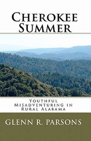 Cherokee Summer de Glenn R. Parsons