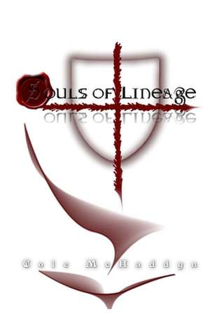 Souls of Lineage de Cole McHaddyn