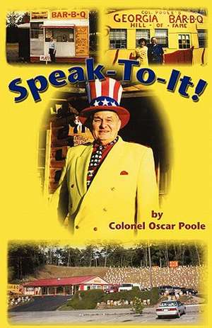 Speak to It de Colonel Oscar Poole