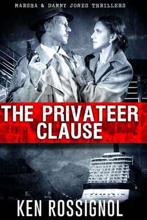 The Privateer Clause de Ken Rossignol