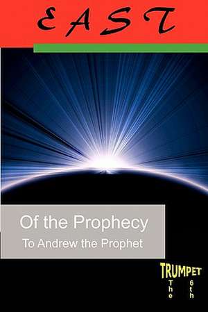 East of the Prophecy de The Prophet, Andrew