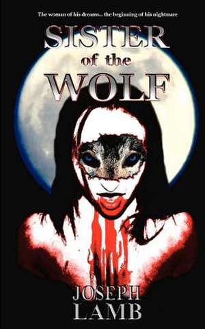 Sister of the Wolf de Joseph Lamb