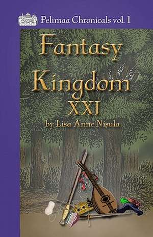 Fantasy Kingdom XXI de Lisa Anne Nisula