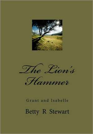 The Lion's Hammer de Betty R. Stewart