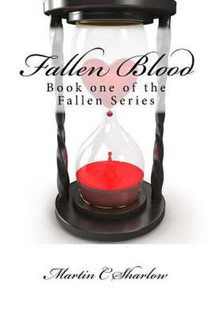 Fallen Blood de Martin C. Sharlow