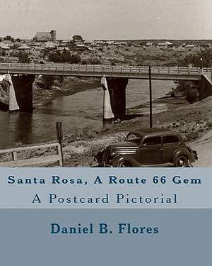 Santa Rosa, a Route 66 Gem de Daniel B. Flores