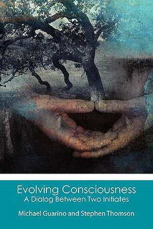 Evolving Consciousness de Michael Guarino