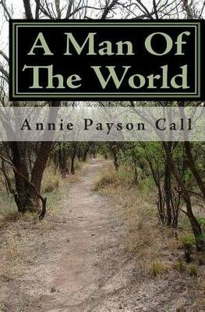 A Man of the World de Annie Payson Call