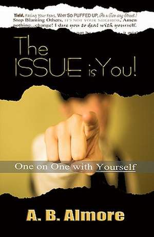 The Issue Is You de A. B. Almore