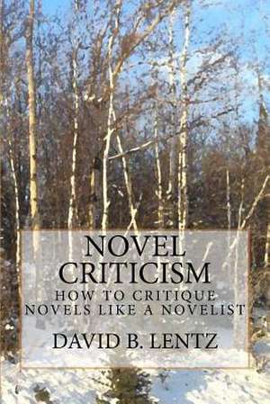 Novel Criticism de David B. Lentz