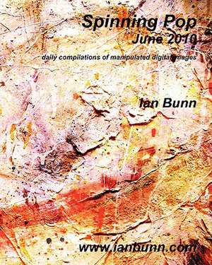 Spinning Pop, June 2010 de Ian Bunn