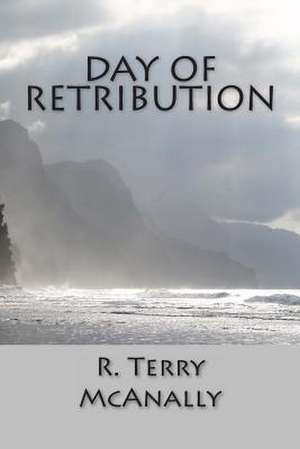 Day of Retribution de Mrs R. Terry McAnally