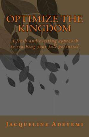 Optimize the Kingdom de Jacqueline Adeyemi