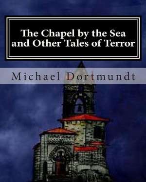 The Chapel by the Sea de Michael Dortmundt