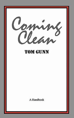 Coming Clean de Tom Gunn