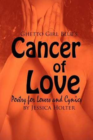 Cancer of Love de Jessica Holter