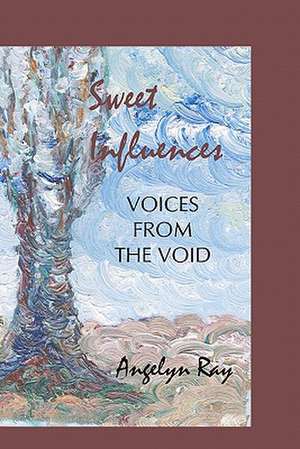 Sweet Influences de Angelyn Ray