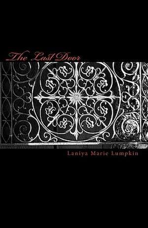 The Last Door de Laniya Marie Lumpkin