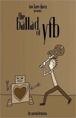 The Ballad of Yfb de Aaron Brassea