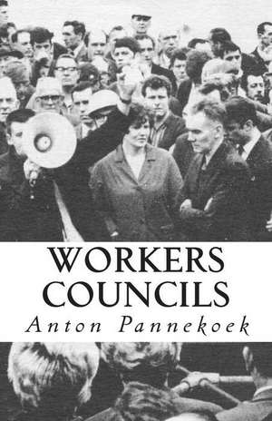 Workers Councils de Anton Pannekoek