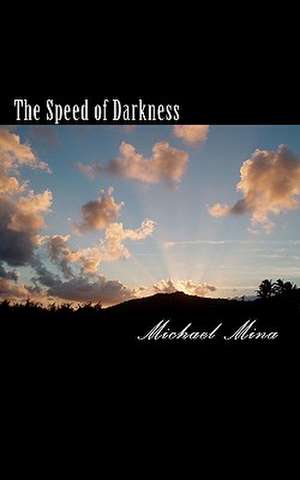 The Speed of Darkness de Michael Mina