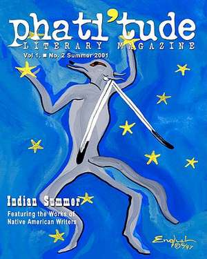 Phati'tude Literary Magazine, Vol. 1, No. 2 Summer 2001 de The Intercultural Alliance of Artists &.