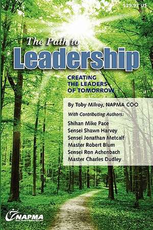 The Path to Leadership de MR Toby Milroy