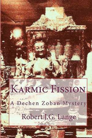 Karmic Fission de Robert J. G. Lange