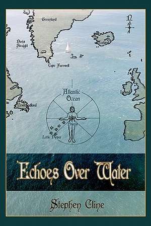 Echoes Over Water de Stephen Cline