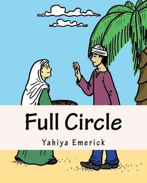 Full Circle de Yahiya Emerick