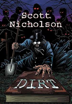 Dirt de Scott Nicholson