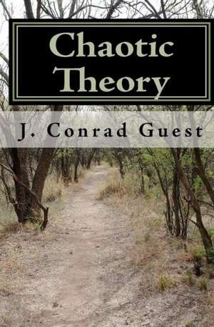 Chaotic Theory de J. Conrad Guest