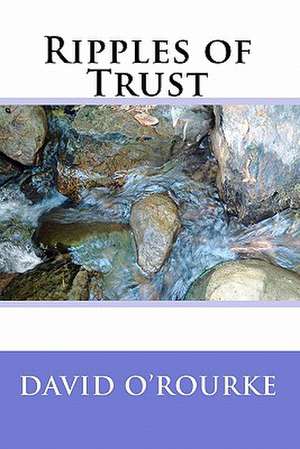 Ripples of Trust de David O'Rourke